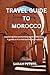 Travel guide to Morocco: Ex...
