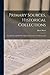 Primary Sources, Historical Collections: Laotzu's Tao and Wu Wei, With a Foreword by T. S. Wentworth