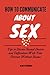 How to Communicate About Sex by Ray Cook
