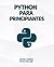 Python Para Principiantes: Aprender a programar con Python de manera práctica y paso a paso (Spanish Edition)