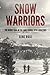 Snow Warriors by Gene Rose