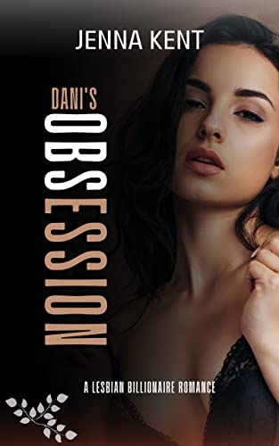 Dani's Obsession (A Billionaire's Obsession Book 1)