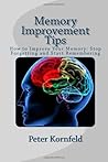 Memory Improvement Tips: How to Improve Your Memory: Stop Forgetting and Start Remembering