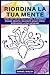 Riordina la Tua Mente by Daniel Walsh