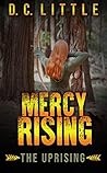 Mercy Rising: The Uprising Mercy Rising: The Uprising