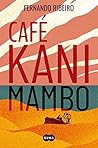 Café KaniMambo by Fernando Ribeiro
