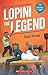 Lopini the Legend