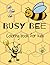 Busy Bee Coloring Book: Col...