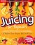 Juicing for Beginners by Emily Allen