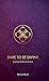 Dare to be Divine: A Journe...