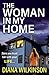 The Woman In My Home