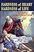 Hardness of Heart - Hardness of Life by Larry S. Milner