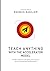 Teach anything with the accelerator model: A modern approach to designing and running an outcome-focused learning environment