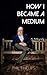 How I Became a Medium by Phil Phillips