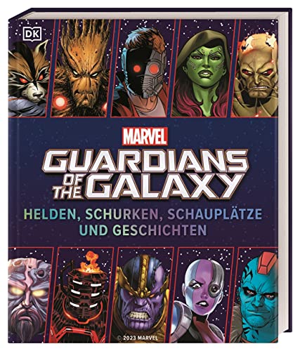 MARVEL Guardians of the Galaxy Helden, Schurken, Schauplätze und Geschichten (Hardcover)