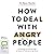 How to Deal with Angry People