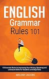 English Grammar Rules 101 by Melony Jacobs