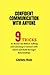 CONFIDENT COMMUNICTION WITH ANYONE: 9TRICKS To Master the Skill of Talking and Listening to Connect with others and Build Stronger Relationships