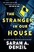 The Stranger in Our House
