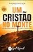 Um Tratado Sobre a Meditação: Um Cristão no Monte (Portuguese Edition)