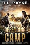 Defending Camp: A Post Apocalyptic EMP Survival Thriller (Desperate Age Series, Book 5)