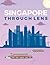 Singapore Through Lens | 10...