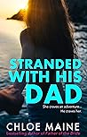 Stranded With His Dad by Chloe Maine