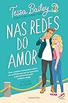 Nas Redes do Amor by Tessa Bailey