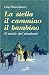 La stella, il cammino, il bambino. Il Natale del viandante