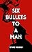 Six Bullets to a Man: A Duk...