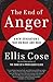 The End of Anger: A New Generation's Take on Race and Rage