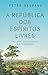 A República dos Espíritos Livres
