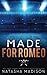 Made for Romeo (Made For #4)