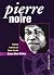 pierre noire