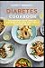 Diabetes Cookbook: 200 reci...