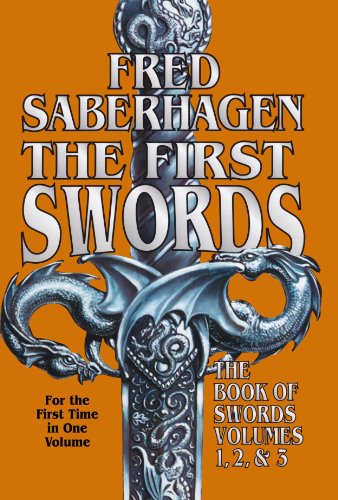 The First Swords: The Book of Swords Volumes 1, 2, & 3