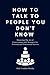 How To Talk to People You D...