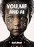 You, Me and A.I