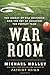 War Room: The Legacy of Bill Belichick and the Art of Building the Perfect Team