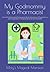 My God Mommy is a Pharmacis...