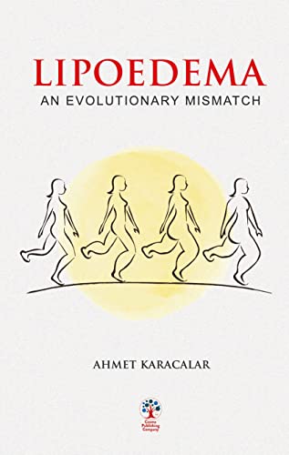 Lipoedema: An Evolutionary Mismatch (Kindle Edition)