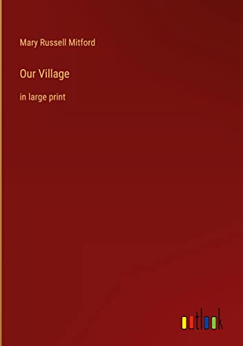 Our Village: in large print