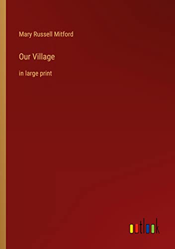Our Village: in large print