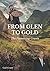 FROM GLEN TO GOLD: The Pion...