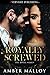 Royally Screwed (The Royal Series Book 1)