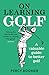On Learning Golf: A valuabl...