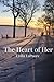 The Heart of Her by Lydia LaPuore