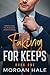 Faking for Keeps Book One by Morgan Hale