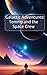 Galactic Adventures - Tommy and the Space Crew