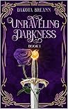 Unraveling Darkne...